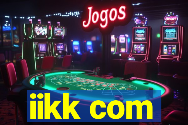 iikk com